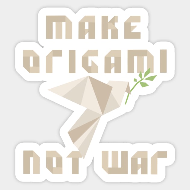 Make origami not war Sticker by Winsenta